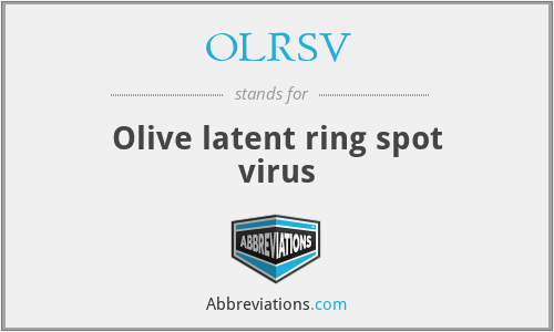 OLRSV - Olive latent ring spot virus