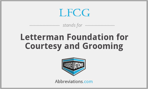 LFCG - Letterman Foundation for Courtesy and Grooming