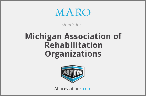 MARO - Michigan Association of Rehabilitation Organizations