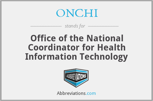 ONCHI - Office of the National Coordinator for Health Information Technology