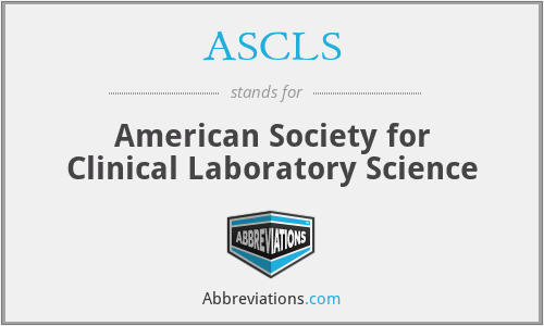 ASCLS - American Society for Clinical Laboratory Science