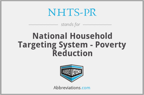 NHTS-PR - National Household Targeting System - Poverty Reduction