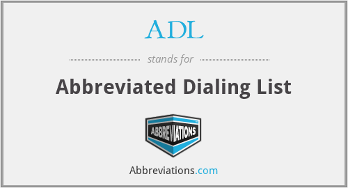 ADL - Abbreviated Dialing List