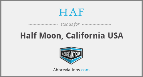 HAF - Half Moon, California USA