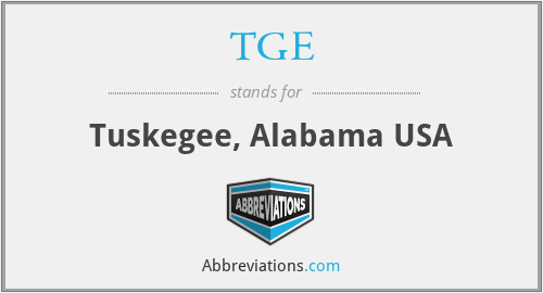 TGE - Tuskegee, Alabama USA