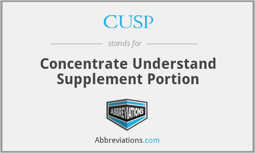 CUSP - Concentrate Understand Supplement Portion