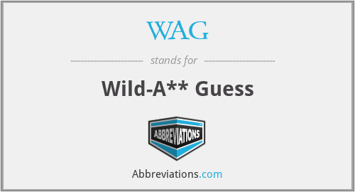WAG - Wild-A** Guess