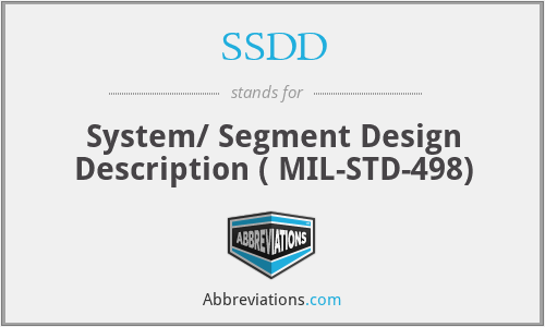 SSDD - System/ Segment Design Description ( MIL-STD-498)