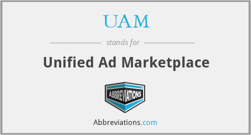 UAM - Unified Ad Marketplace