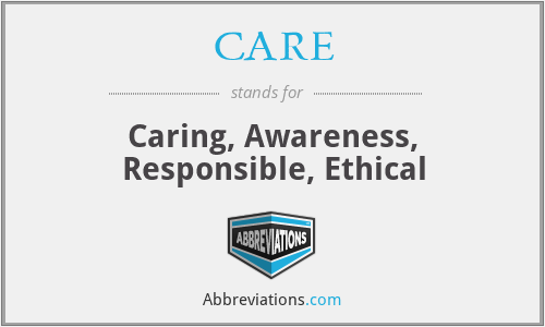 CARE - Caring, Awareness, Responsible, Ethical