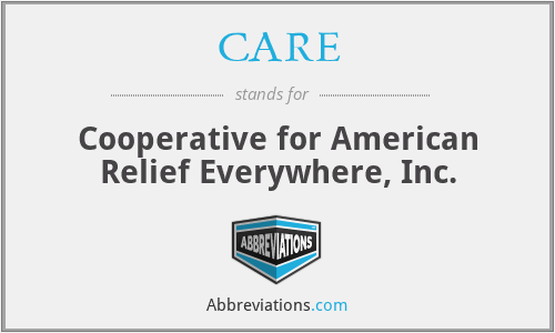 CARE - Cooperative for American Relief Everywhere, Inc.