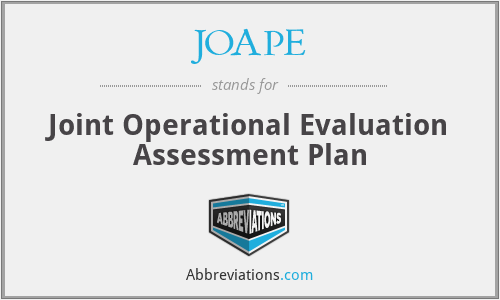 JOAPE - Joint Operational Evaluation  Assessment Plan