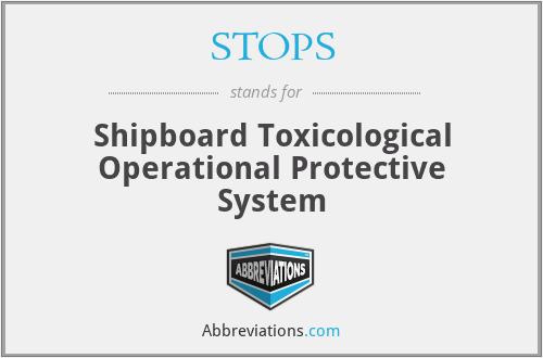 STOPS - Shipboard Toxicological Operational Protective System