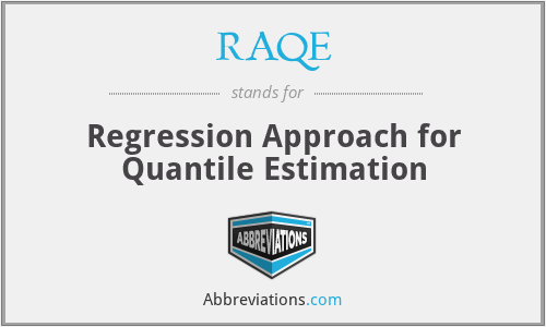 RAQE - Regression Approach for Quantile Estimation