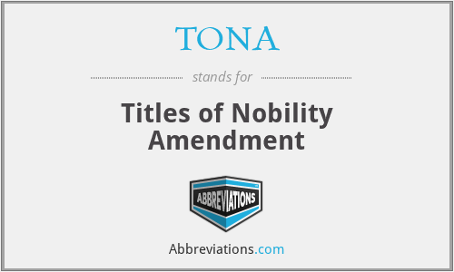 TONA - Titles of Nobility Amendment