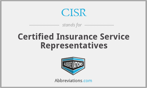 CISR - Certified Insurance Service Representatives