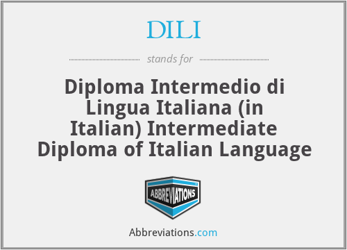 DILI - Diploma Intermedio di Lingua Italiana (in Italian) Intermediate Diploma of Italian Language