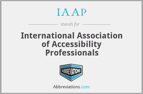 IAAP - International Association of Accessibility Professionals