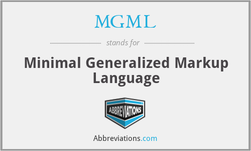 MGML - Minimal Generalized Markup Language