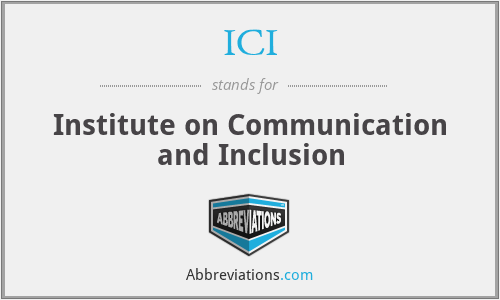 ICI - Institute on Communication and Inclusion