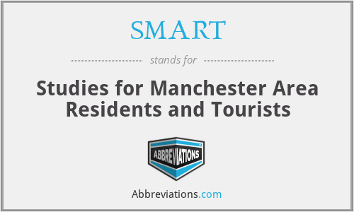 SMART - Studies for Manchester Area Residents and Tourists