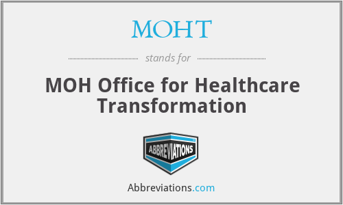 MOHT - MOH Office for Healthcare Transformation