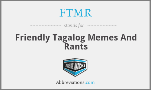 FTMR - Friendly Tagalog Memes And Rants