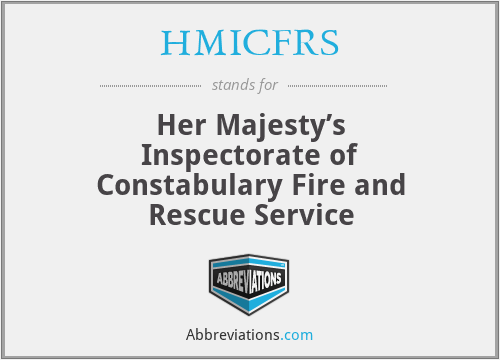 HMICFRS - Her Majesty’s Inspectorate of Constabulary Fire and Rescue Service