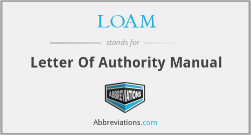 LOAM - Letter Of Authority Manual