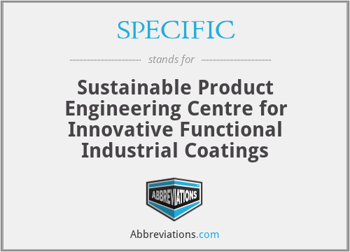 SPECIFIC - Sustainable Product Engineering Centre for Innovative Functional Industrial Coatings