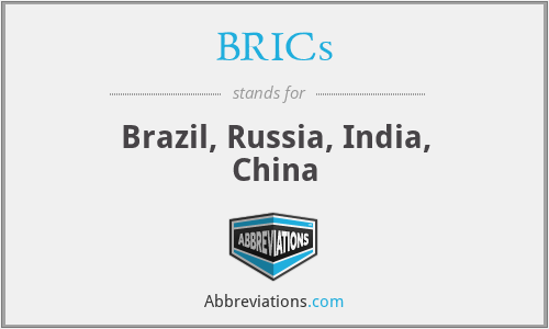 BRICs - Brazil, Russia, India, China