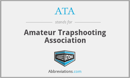 ATA - Amateur Trapshooting Association