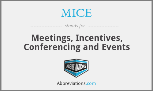 MICE - Meetings, Incentives, Conferencing and Events