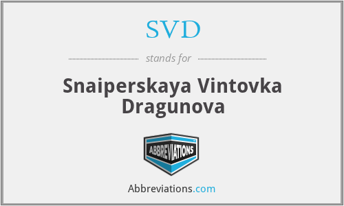 SVD - Snaiperskaya Vintovka Dragunova