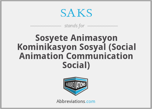 SAKS - Sosyete Animasyon Kominikasyon Sosyal (Social Animation Communication Social)