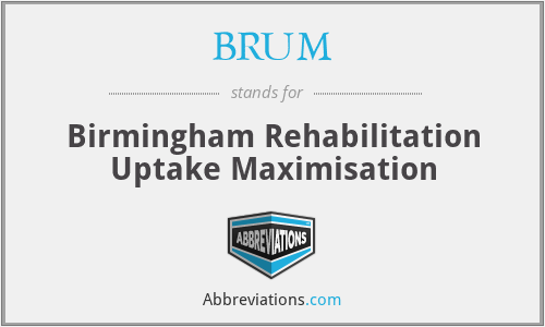 BRUM - Birmingham Rehabilitation Uptake Maximisation