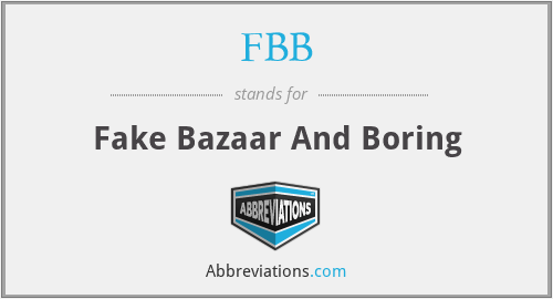FBB - Fake Bazaar And Boring