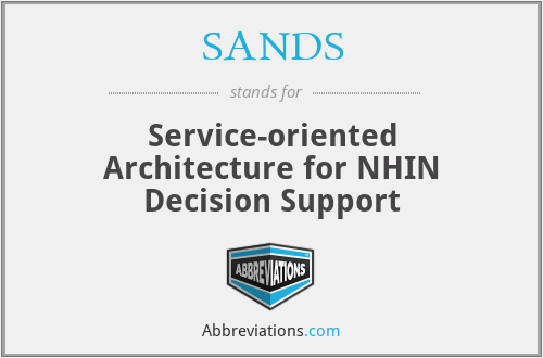 SANDS - Service-oriented Architecture for NHIN Decision Support