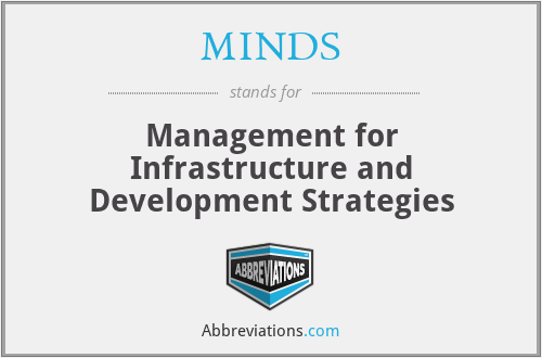 MINDS - Management for Infrastructure and Development Strategies
