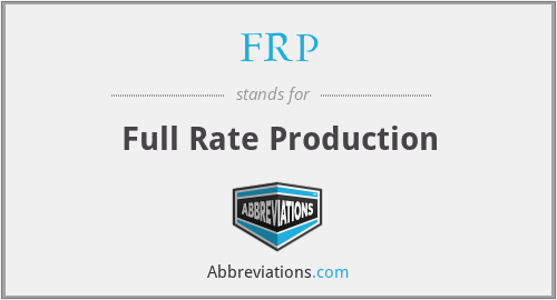 FRP - Full Rate Production