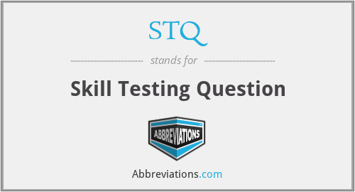 STQ - Skill Testing Question