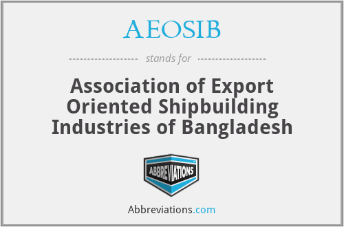 AEOSIB - Association of Export Oriented Shipbuilding Industries of Bangladesh