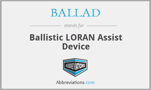BALLAD - Ballistic LORAN Assist Device