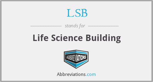 LSB - Life Science Building