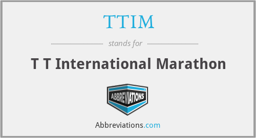TTIM - T T International Marathon