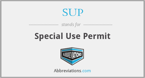 SUP - Special Use Permit