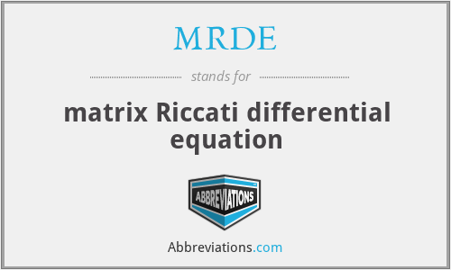 MRDE - matrix Riccati differential equation