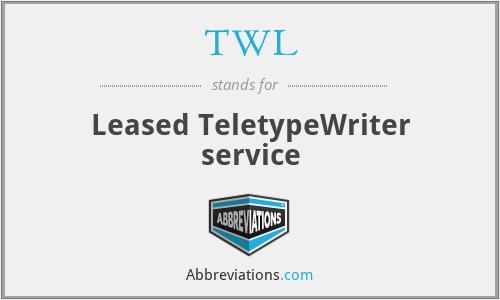 TWL - Leased TeletypeWriter service
