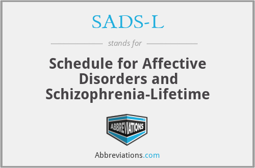 SADS-L - Schedule for Affective Disorders and Schizophrenia-Lifetime