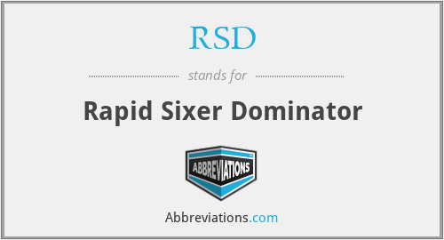 RSD - Rapid Sixer Dominator
